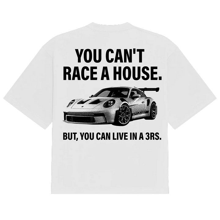 Can't Race A House Tee