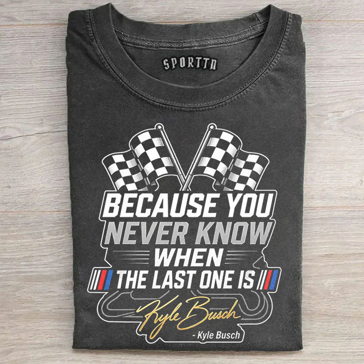 Kyle Busch NASCA Legacy Quote Collector’s Edition T-Shirt