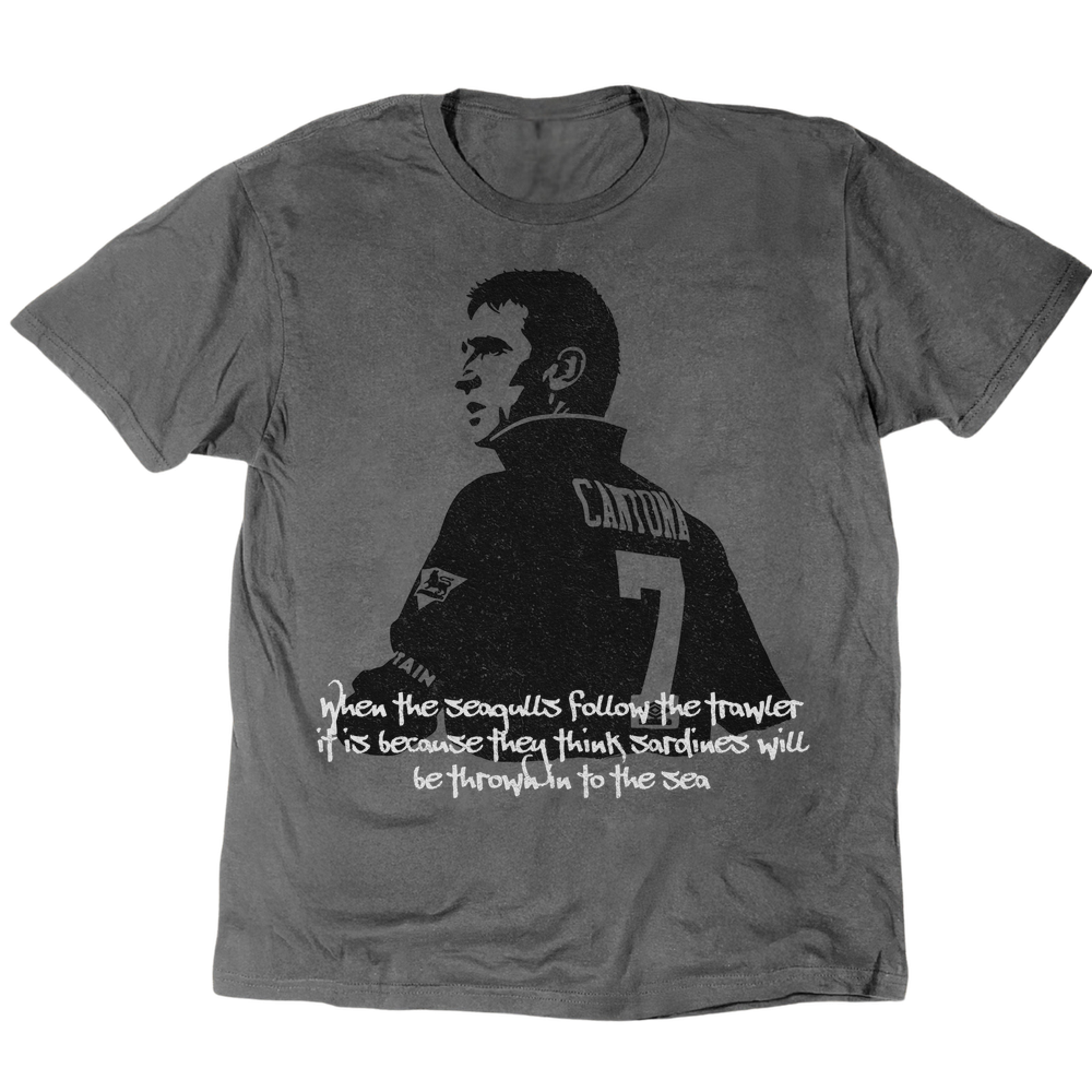 Cantona When The Seagulls Follow The Trawler T-Shirt