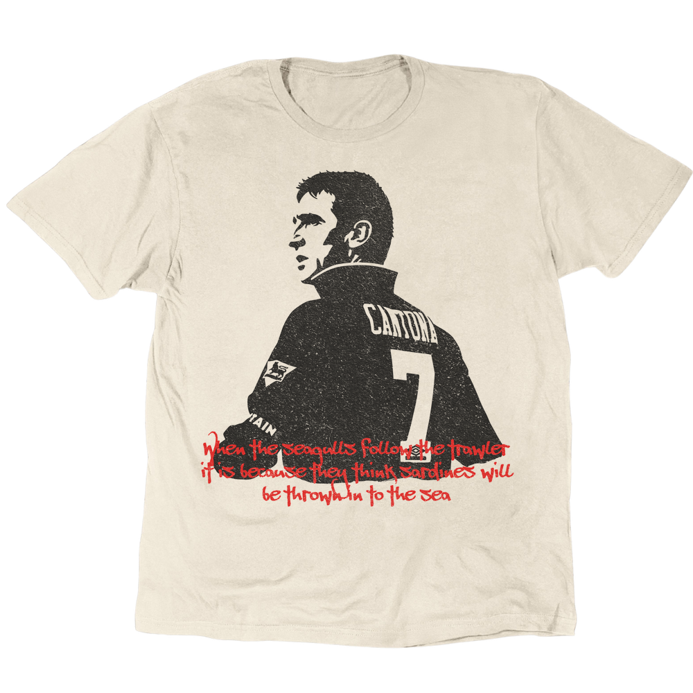 Cantona When The Seagulls Follow The Trawler T-Shirt