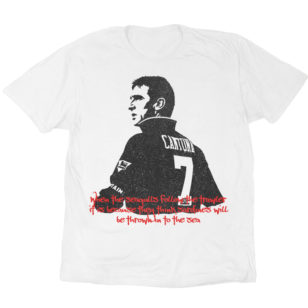 Cantona When The Seagulls Follow The Trawler T-Shirt