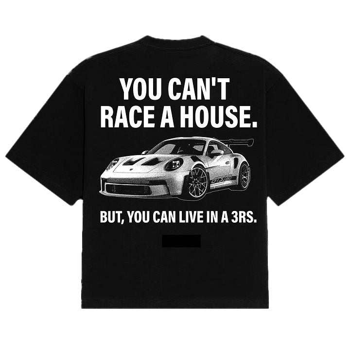 Can't Race A House Tee