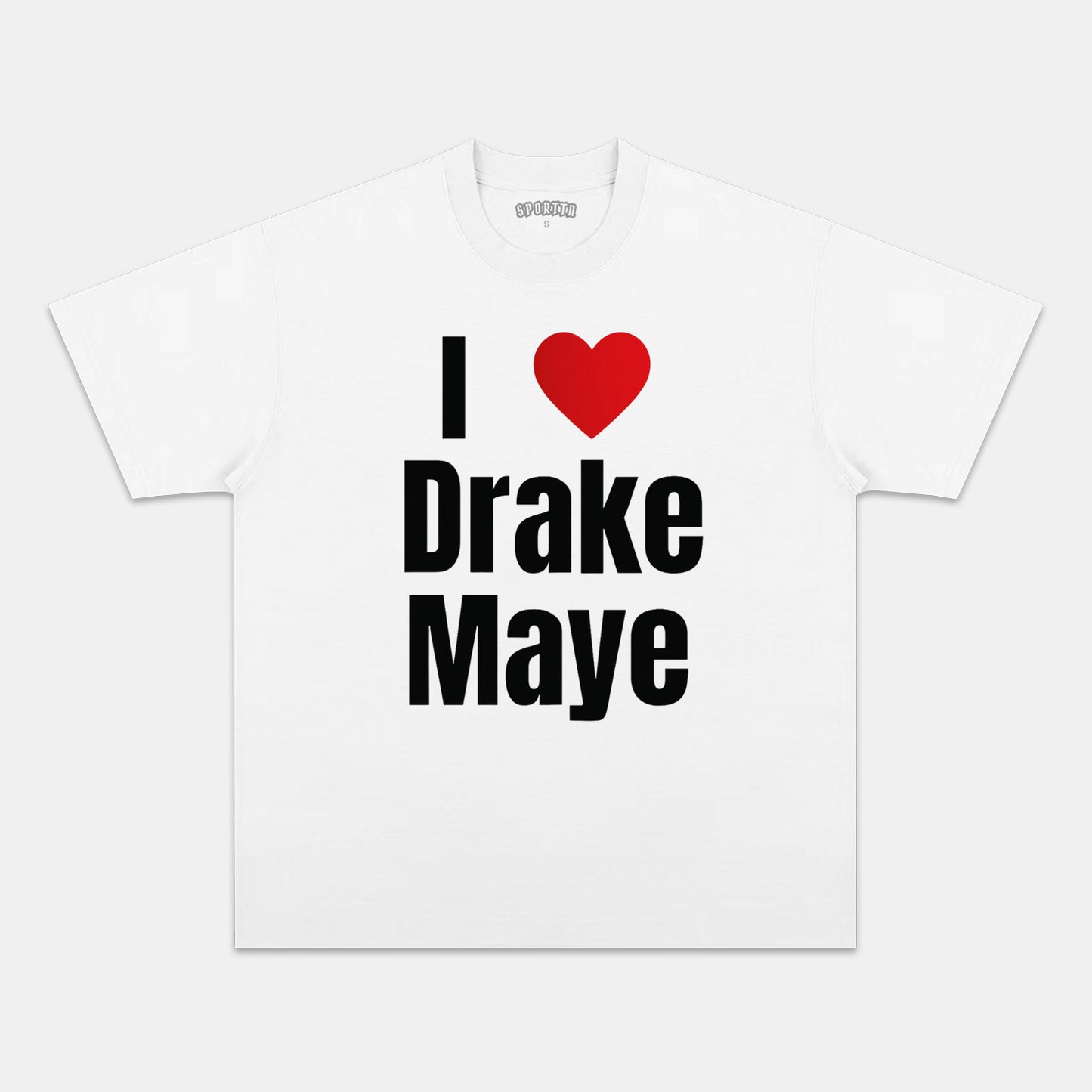 I ❤️ DRAKE MAYE TEE