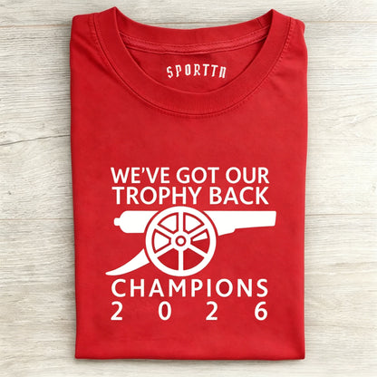Arsenal Inspired Champions 2026 Shirt, We’ve Got Our Trophy Back Tee, Football Fan Celebration Shirt